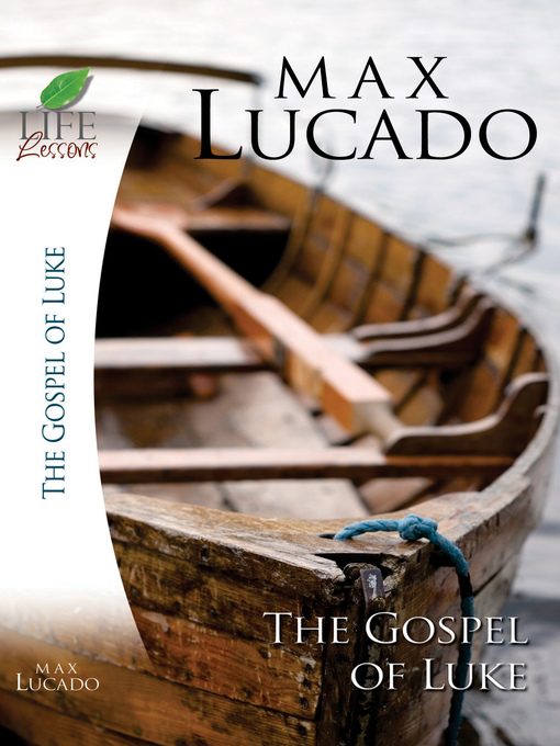 Title details for The Gospel of Luke by Max Lucado - Wait list